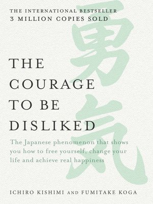 cover image of The Courage to be Disliked